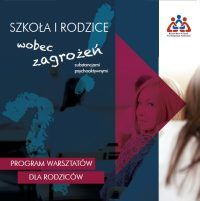 okładka programu warsztatów Szkoła i rodzice wobec zagrożeń substancjami psychoaktywnymi.